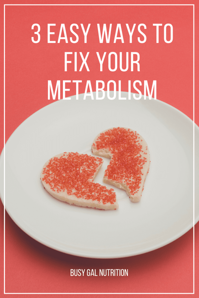 3 Easy Ways to Fix Your Metabolism